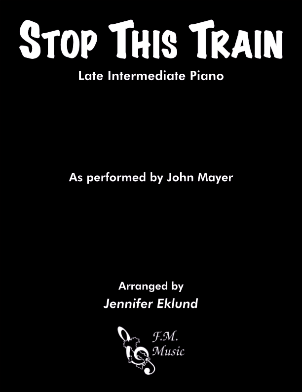Stop This Train (Late Intermediate Piano)